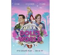 It's a Doll's World (DVD) Dean Cain Kevin Sorbo Eric Newbombe Katie Jean Sholtes
