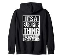It's A Europop Thing You Wouldn't Understand Euro Pop Music Felpa con Cappuccio