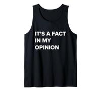 Its a fact in My Opinion Funny Graphic Canotta
