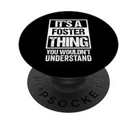 It's A Foster Thing You Wouldn't Understand Family Name PopSockets PopGrip Adesivo