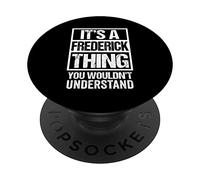 It's A Frederick Thing You Wouldn't Understand - First Name PopSockets PopGrip Adesivo