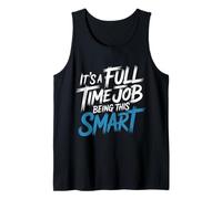 It's A Full Time Job Being This Smart Intelligente - Canotta