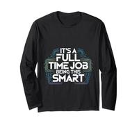 It's A Full Time Job Being This Smart Intelligente |- Maglia a Manica