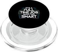 It's A Full Time Job Being This Smart Intelligente |- PopSockets PopGrip per MagSafe
