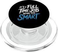It's A Full Time Job Being This Smart Intelligente - PopSockets PopGrip per MagSafe