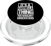 It's A Gabriella Thing You Wouldn't Understand - First Name PopSockets PopGrip per MagSafe