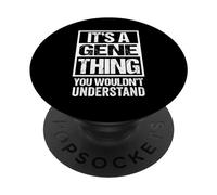 It's A Gene Thing You Wouldn't Understand - First Name PopSockets PopGrip Adesivo