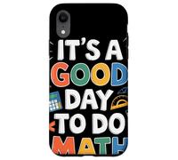 Its A Good Day To Do Math Ispirazione Per Amanti Matematica Custodia per iPhone XR
