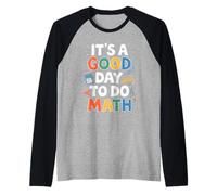 Its A Good Day To Do Math Ispirazione per Amanti Matematica Maglia con Maniche Raglan