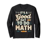 It's a Good Day to Do Math Teacher Educators And Students Maglia a Manica