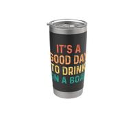 It's A Good Day To Drink On A Boat Bicchiere termico in acciaio inox doppia parete