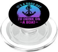 It's A Good Day To Drink On A Boat PopSockets PopGrip per MagSafe
