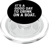 It's A Good Day To Drink On A Boat PopSockets PopGrip per MagSafe
