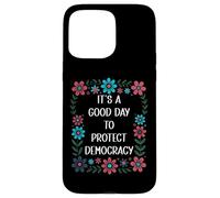 It's a Good Day to Protect Democracy Flag,Save Democracy Now Custodia per iPhone 15 Pro Max