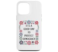 It's a Good Day to Protect Democracy Flag,Save Our Democracy Custodia per iPhone 13 Pro Max