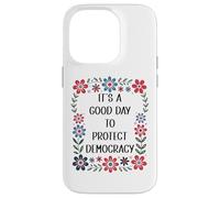It's a Good Day to Protect Democracy Flag,Save Our Democracy Custodia per iPhone 14 Pro