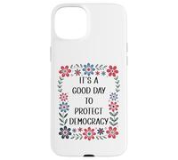 It's a Good Day to Protect Democracy Flag,Save Our Democracy Custodia per iPhone 15 Plus