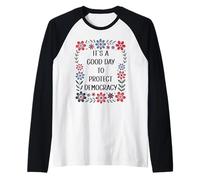 It's a Good Day to Protect Democracy Flag,Save Our Democracy Maglia con Maniche Raglan