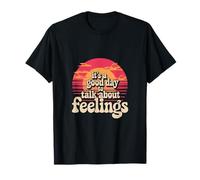 It's A Good Day To Talk About Feelings Consulenza --- Maglietta