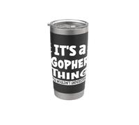 It's A Gopher Thing You Wouldn't Understand Aninal Lovers Bicchiere termico in acciaio inox doppia parete