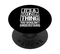 It's A Gotzon Thing You Wouldn't Understand First Name PopSockets PopGrip Adesivo
