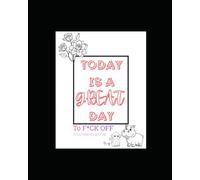 It's a Great Day, to F*ck Off