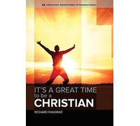 It's A Great Time To Be A Christian