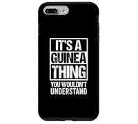 It's A Guinea Thing You Wouldn't Understand Conakry Guinean Custodia per iPhone 7 Plus/8 Plus