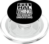 It's A Hal Thing You Wouldn't Understand First Name Nickname PopSockets PopGrip per MagSafe