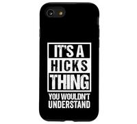 It's A Hicks Thing You Wouldn't Understand - Family Name Custodia per iPhone SE (2020) / 7/8