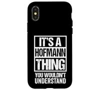It's A Hofmann Thing You Wouldn't Understand | Family Name Custodia per iPhone X/XS