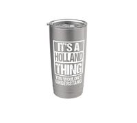 It's A Holland Thing You Wouldn't Understand Surname Name Bicchiere termico in acciaio inox doppia parete