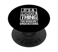 It's A House Thing You Wouldn't Understand Dance Music PopSockets PopGrip Adesivo