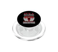 It's A Hunting Thing Hunter Life Adventure Nature Lover PopSockets PopGrip per MagSafe