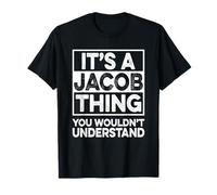 It's A Jacob Thing You Wouldn't Understand Shirt Jacob Maglietta