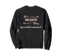 It's a Jacque Thing, You Wouldn't Understand | Nome Gift - Felpa