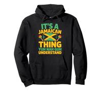 It's A Jamaican Thing Yuh Nah Guh Understand Felpa con Cappuccio