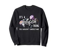 It's A Jellyfish Thing You Wouldn't Understand Funny Gift Felpa