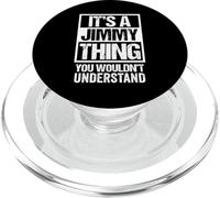It's A Jimmy Thing You Wouldn't Understand - First Name PopSockets PopGrip per MagSafe
