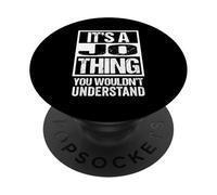 It's A Jo Thing You Wouldn't Understand First Name PopSockets PopGrip Adesivo