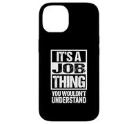 It's A Job Thing You Wouldn't Understand First Name Custodia per iPhone 14