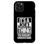 It's A Joel Thing You Wouldn't Understand - First Name Custodia per iPhone 11 Pro