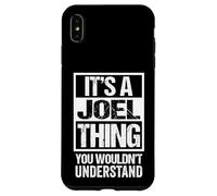 It's A Joel Thing You Wouldn't Understand - First Name Custodia per iPhone XS Max