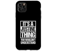 It's A Justine Thing You Wouldn't Understand First Name Custodia per iPhone 11 Pro Max