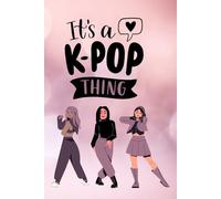 It's a K-Pop thing ♥ notebook 6"x9" with 120 Lined Pages