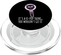 It's A K-Pop Thing You Wouldn't Get It Korean Boy Band Fan PopSockets PopGrip per MagSafe
