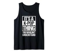 It's A K-Pop Thing You Wouldn't Understand Distressed Canotta