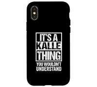 It's A Kalle Thing You Wouldn't Understand First Name Custodia per iPhone X/XS