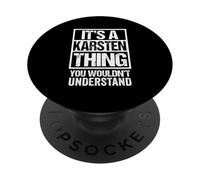 It's A Karsten Thing You Wouldn't Understand First Name PopSockets PopGrip Adesivo