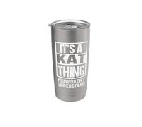 It's A Kat Thing You Wouldn't Understand First Name Bicchiere termico in acciaio inox doppia parete